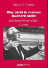 Frankl, Was nicht in meinen Büchern steht