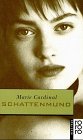 Marie Cardinal: Schattenmund