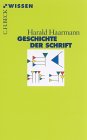 Harald Haarmann: Geschichte der Schrift