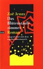 Jenny Zoe: Das Bl�tenstaubzimmer